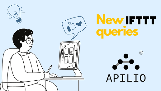 new IFTTT queries for apilio