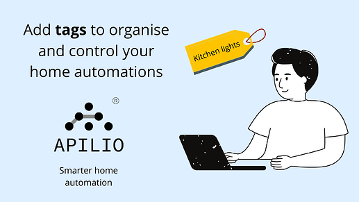 Apilio lets you add tags to your automations to organise and control them